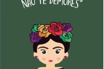 desenho de Frida Khalo, com a frase "onde não puderes amar, não te demores"